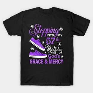 Stepping Into My 57th Birthday With God's Grace & Mercy Bday T-Shirt